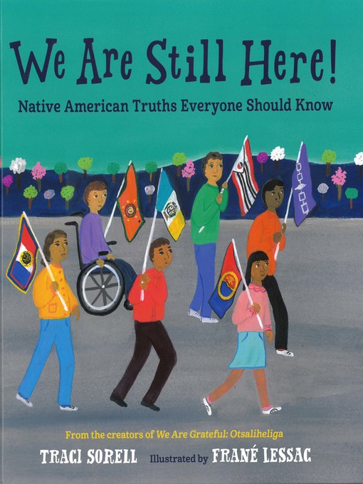 Title details for We Are Still Here by Traci Sorell - Available